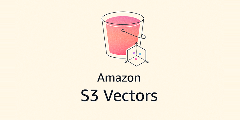 Introducing Amazon S3 Vectors: First cloud storage with native vector support at scale (preview)